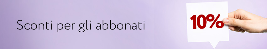 Sconti per gli abbonati - 10%